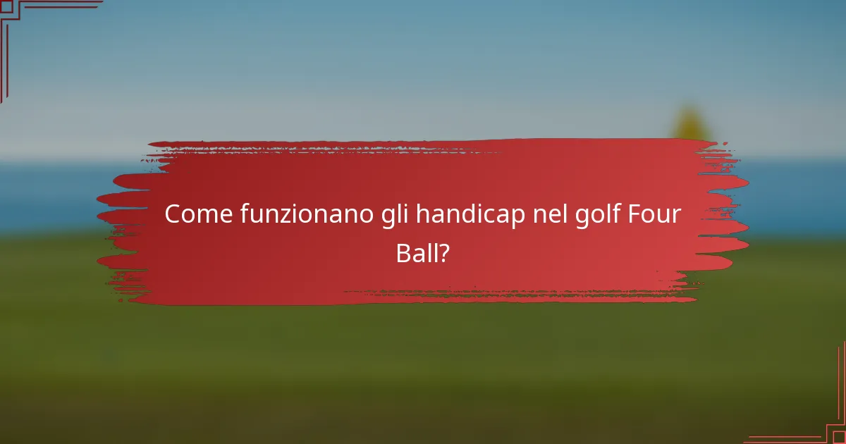 Come funzionano gli handicap nel golf Four Ball?